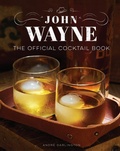 Cover: John Wayne: The Official Cocktail Book - Insight Editions