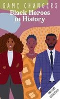 Cover: Game Changers: Black Heroes in History - Insight Kids