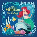 Cover: Disney Princess: The Little Mermaid Pop-Up Book to Disney - Insight Editions