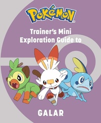 Enlarge image Cover: Pokemon: Trainer's Mini Exploration Guide to Galar - Insight Editions