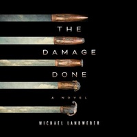 Enlarge image Cover: The Damage Done - Dreamscape Media