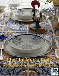 Abbildung von: Chef JoeMac's Table: Portuguese & American Cuisine - Bookbaby