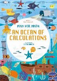 Enlarge image Cover: Mad for Math: An Ocean of Calculations - Yellow Pear Press