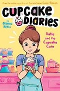 Cover: Katie and the Cupcake Cure The Graphic Novel: Volume 1 - Simon Spotlight