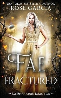 Enlarge image Cover: Fae Fractured - Rose Garcia Books