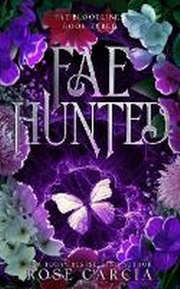 Enlarge image Cover: Fae Hunted - Rose Garcia Books