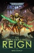 Cover: The Twice-Dead King: Reign - Games Workshop Ltd