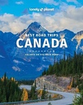Cover: Lonely Planet Best Road Trips Canada - Lonely Planet Global Limited