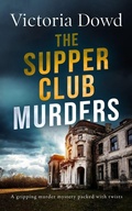 Cover: THE SUPPER CLUB MURDERS a gripping murder mystery packed with twists - Joffe Books