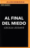 Cover: Al Final del Miedo - Audible Studios on Brilliance
