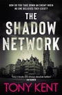 Cover: The Shadow Network - Elliott & Thompson Limited