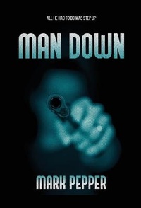 Enlarge image Cover: Man Down - Red Dog Press