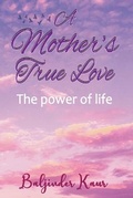 Cover: A Mother's True Love - Maple Publishers