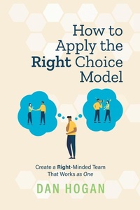 Enlarge image Cover: How to Apply the Right Choice Model - Lord & Hogan LLC