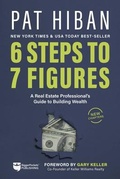 Cover: 6 Steps to 7 Figures - Biggerpockets Publishing, LLC