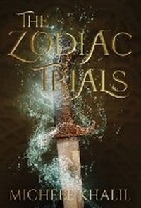 Enlarge image Cover: The Zodiac Trials - Michele Khalil