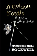 Cover: A Golden Needle and A Silver Bullet-A Quilters Club Mystery - Absolutelyamazingebooks.com