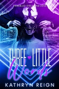Cover: Three Little Words (Troubled Girls Find Love) - Kathryn Reign Publishing