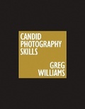 Cover: The Greg Williams Candid Photography Skills Handbook - Whalen Book Works