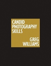 Abbildung von: The Greg Williams Candid Photography Skills Handbook - Whalen Book Works