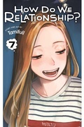Cover: How Do We Relationship?, Vol. 7 - Viz Media, Subs. of Shogakukan Inc
