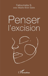 Enlarge image Cover: Penser l'excision - Editions L'Harmattan