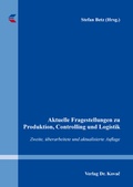Cover: Aktuelle Fragestellungen zu Produktion, Controlling und Logistik - Kovac, Dr. Verlag