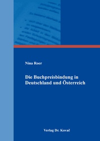 Abbildung von: Die Buchpreisbindung in Deutschland und Österreich - Kovac, Dr. Verlag