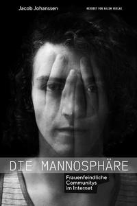 Abbildung von: Die Mannosphäre - Herbert von Halem Verlag