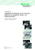 Cover: LAGRANGE'sche Methoden f&uuml;r die numerische Abbildung von gekoppelten Drapier- und Flie&szlig;pressprozessen - TEWISS