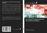 Abbildung von: EL CONCEPTO DE UN NÚCLEO DE CÚMULO QUÍMICO - Ediciones Nuestro Conocimiento
