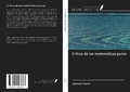 Cover: Cr&iacute;tica de las matem&aacute;ticas puras - Ediciones Nuestro Conocimiento