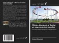 Cover: China, Alemania y Rusia: un nuevo orden mundial - Ediciones Nuestro Conocimiento