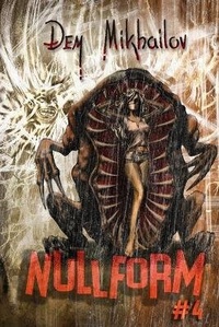 Enlarge image Cover: Nullform (Book #4) - Magic Dome Books in Collaboration with 1c-Publishing