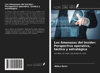 Abbildung von: Las Amenazas del Insider: Perspectiva operativa, táctica y estratégica - Ediciones Nuestro Conocimiento