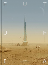 Abbildung von: Futuria: Art of the Sci-Fi Age - Viction Workshop Ltd