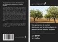 Cover: Recuperaci&oacute;n de suelos afectados por la sal mediante la plantaci&oacute;n de &aacute;rboles frutales - Ediciones Nuestro Conocimiento