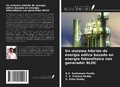 Cover: Un sistema h&iacute;brido de energ&iacute;a e&oacute;lica basado en energ&iacute;a fotovoltaica con generador BLDC - Ediciones Nuestro Conocimiento