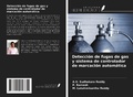 Cover: Detecci&oacute;n de fugas de gas y sistema de controlador de marcaci&oacute;n autom&aacute;tica - Ediciones Nuestro Conocimiento