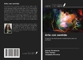 Cover: Arte con sentido - Ediciones Nuestro Conocimiento
