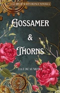 Cover: Gossamer & Thorns (Gears of Malevolence) - Gears of Malevolence