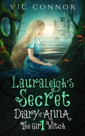 Cover: Lauraleigh's Secret (Diary of Anna the Girl Witch, #1) - Diary of Anna the Girl Witch