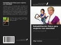 Cover: Rehabilitaci&oacute;n f&iacute;sica para mujeres con obesidad - Ediciones Nuestro Conocimiento
