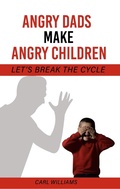 Cover: Angry Dads Make Angry Children (1, #3) - 1