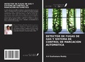 Cover: DETECTOR DE FUGAS DE GAS Y SISTEMA DE CONTROL DE MARCACI&Oacute;N AUTOM&Aacute;TICA - Ediciones Nuestro Conocimiento