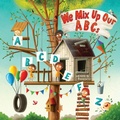 Cover: We Mix Up Our ABCs - Studio16 Books
