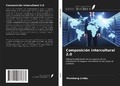 Cover: Composici&oacute;n intercultural 2.0 - Ediciones Nuestro Conocimiento