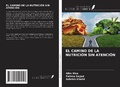 Cover: EL CAMINO DE LA NUTRICI&Oacute;N SIN ATENCI&Oacute;N - Ediciones Nuestro Conocimiento