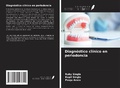 Cover: Diagn&oacute;stico cl&iacute;nico en periodoncia - Ediciones Nuestro Conocimiento