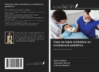 Abbildung von: Pasta de triple antibiótico en endodoncia pediátrica - Ediciones Nuestro Conocimiento